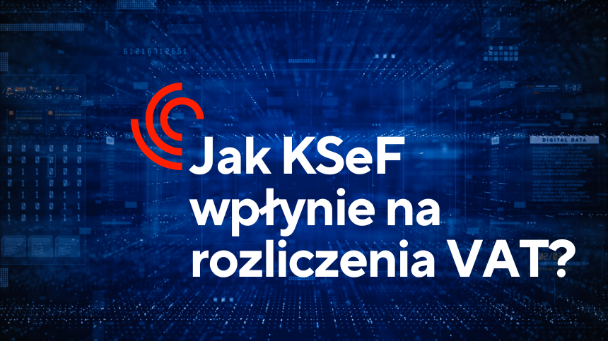Ksef Icon Jak KSeF wpłynie na rozliczenia VAT? - ZoriusPro